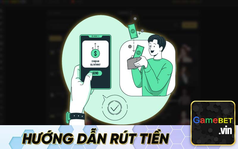 Rút tiền GAMEBET