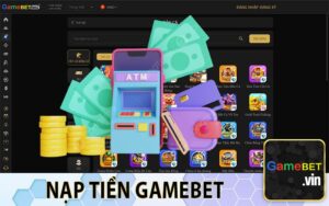 Nạp tiền GAMEBET